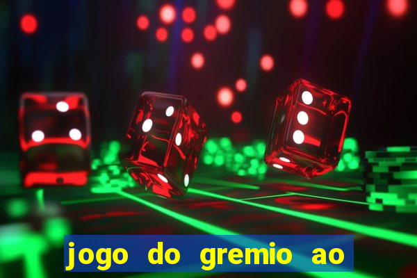 jogo do gremio ao vivo hd